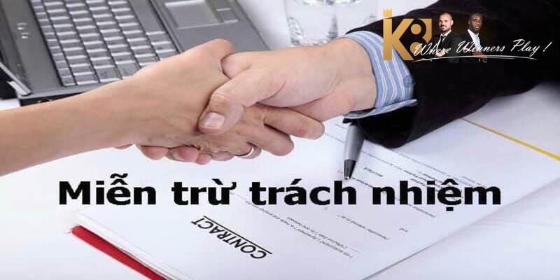 K8 về chính sách miễn trừ trách nhiệm hiện nay